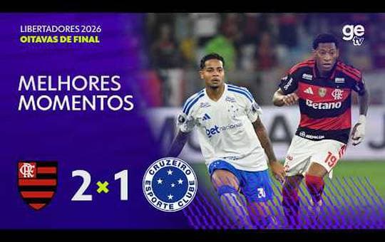 Flamengo 2 x 1 Cruzeiro - oitavas de final libertadores 2026